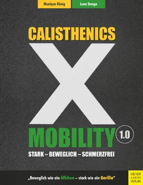 König / Staege |  Calisthenics X Mobility | eBook | Sack Fachmedien