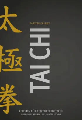 Kalweit |  Tai Chi - Formen für Fortgeschrittene | eBook | Sack Fachmedien
