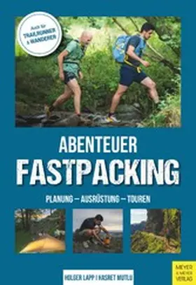 Lapp / Mutlu |  Abenteuer Fastpacking | eBook | Sack Fachmedien