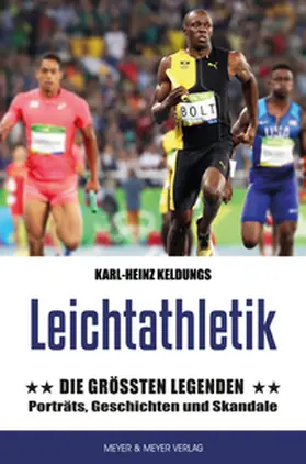 Keldungs |  Leichtathletik: Die größten Legenden | eBook | Sack Fachmedien