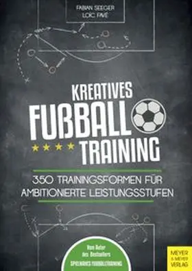 Seeger / Favé |  Kreatives Fußballtraining | Buch |  Sack Fachmedien
