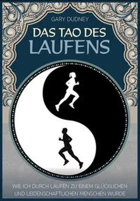 Dudney | Das Tao des Laufens | Buch | 978-3-8403-7560-6 | www.sack.de
