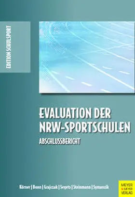 Körner / Bonn / Grajczak | Evaluation der NRW-Sportschulen | Buch | 978-3-8403-7570-5 | sack.de