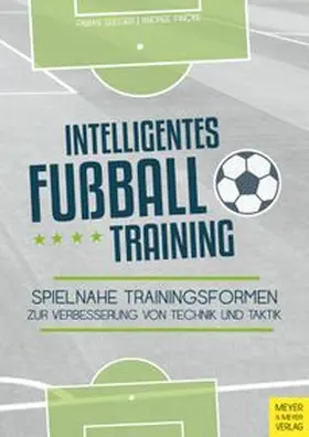 Fincke / Seeger |  Intelligentes Fußballtraining | Buch |  Sack Fachmedien
