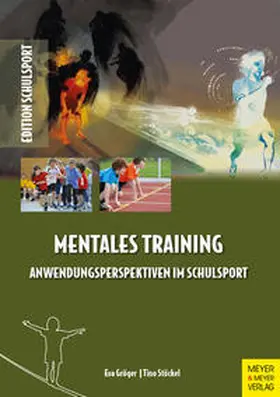 Stöckel / Gröger | Mentales Training - Anwendungsperspektiven im Schulsport | Buch | 978-3-8403-7615-3 | www.sack.de
