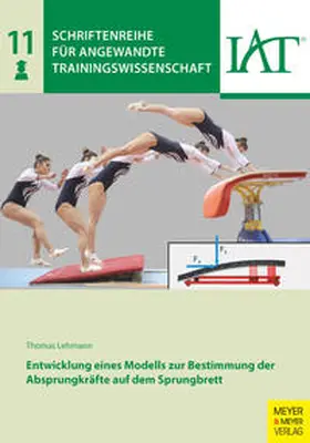 Lehmann |  Entwicklung eines Modells zur Bestimmung der Absprungkräfte auf dem Sprungbrett | Buch |  Sack Fachmedien