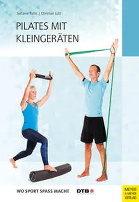 Rahn / Lutz | Pilates mit Kleingeräten | Buch | 978-3-8403-7650-4 | sack.de
