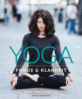 von Jakubowski | Yoga - Fokus und Klarheit | Buch | 978-3-8403-7653-5 | www.sack.de