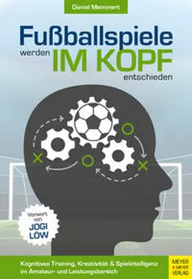 Memmert |  Fußballspiele werden im Kopf entschieden | Buch |  Sack Fachmedien