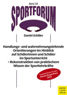 Schiller | Handlungs- und wahrnehmungsleitende Orientierungen im Hinblick auf Schülerinnen und Schüler im Sportunterricht | Buch | 978-3-8403-7674-0 | www.sack.de