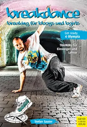 Sauter |  Breakdance - Breaking für bboys und bgirls | Buch |  Sack Fachmedien