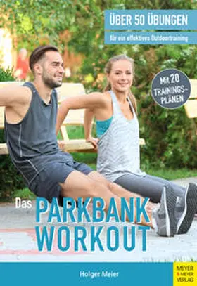 Meier |  Das Parkbank-Workout | Buch |  Sack Fachmedien