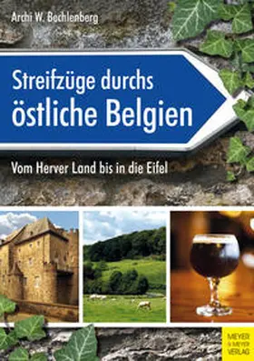 Bechlenberg |  Streifzüge durchs östliche Belgien | Buch |  Sack Fachmedien