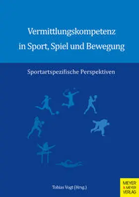 Vogt | Vermittlungskompetenz in Sport, Spiel und Bewegung | Buch | 978-3-8403-7727-3 | www.sack.de