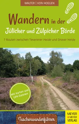 Walter / von Hoegen | Wandern in der Jülicher Börde und Zülpicher Börde | Buch | 978-3-8403-7743-3 | sack.de