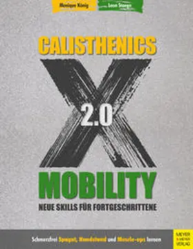 König / Staege |  Calisthenics X Mobility 2.0 | Buch |  Sack Fachmedien
