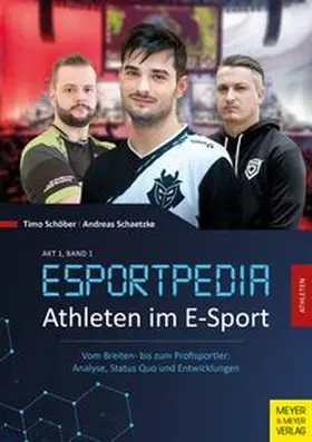 Schöber / Schaetzke | Esportpedia: Athleten im E-Sport | Buch | 978-3-8403-7758-7 | www.sack.de