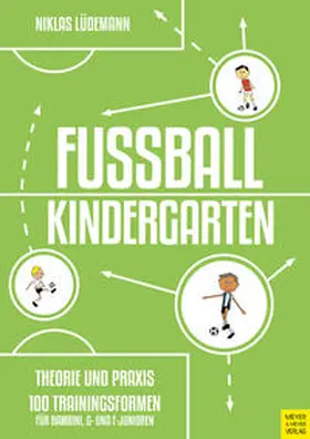 Lüdemann | Fußballkindergarten - Theorie und Praxis | Buch | 978-3-8403-7762-4 | www.sack.de