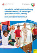 Ribbecke |  Motorische Vielseitigkeitsausbildung als Voraussetzung für zukünftiges sportartspezifisches Training | Buch |  Sack Fachmedien