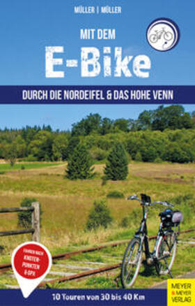 Müller | Mit dem E-Bike durch die Nordeifel und das Hohe Venn | Buch | 978-3-8403-7813-3 | sack.de