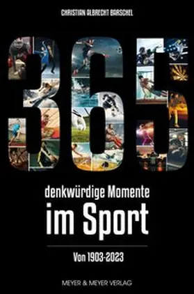 Barschel | 365 denkwürdige Momente im Sport | Buch | 978-3-8403-7887-4 | www.sack.de