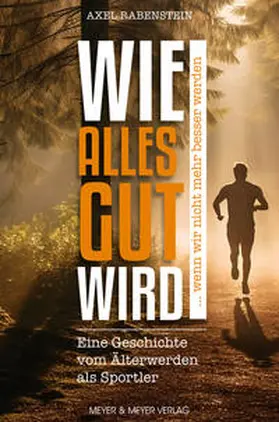 Rabenstein | Wie alles gut wird ... wenn wir nicht mehr besser werden | Buch | 978-3-8403-7894-2 | www.sack.de