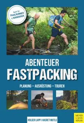 Lapp / Mutlu |  Abenteuer Fastpacking | Buch |  Sack Fachmedien