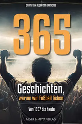 Barschel | 365 Geschichten, warum wir Fußball lieben | Buch | 978-3-8403-7904-8 | www.sack.de