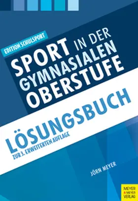Meyer |  Sport in der gymnasialen Oberstufe. Lösungsbuch | Buch |  Sack Fachmedien