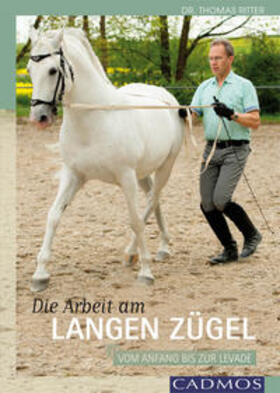 Ritter | Die Arbeit am Langen Zügel | Buch | 978-3-8404-1051-2 | sack.de