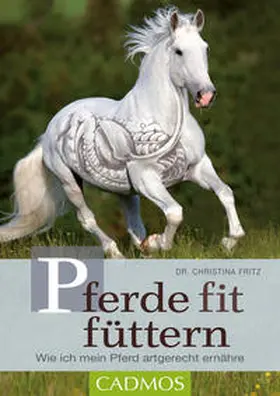 Fritz |  Pferde fit füttern | Buch |  Sack Fachmedien