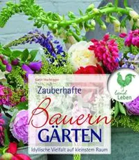 Hochegger |  Zauberhafte Bauerngärten | Buch |  Sack Fachmedien