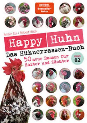 Höck / Six |  Happy Huhn - Das Hühnerrassenbuch, Band 2 | Buch |  Sack Fachmedien