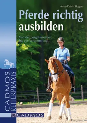 Hagen |  Pferde richtig ausbilden | eBook | Sack Fachmedien