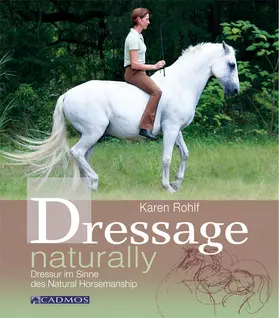 Rohlf |  Dressage naturally | eBook | Sack Fachmedien