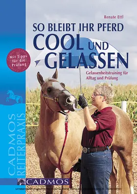Ettl |  So bleibt Ihr Pferd cool und gelassen | eBook | Sack Fachmedien