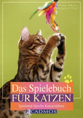 Dbaly / Sigl |  Das Spielebuch für Katzen | eBook | Sack Fachmedien