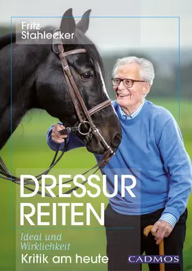 Stahlecker |  Dressurreiten - Ideal und Wirklichkeit | eBook | Sack Fachmedien
