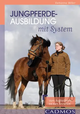 Möller |  Jungpferdeausbildung mit System | eBook | Sack Fachmedien