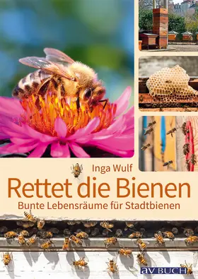 Wulf |  Rettet die Bienen | eBook | Sack Fachmedien