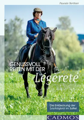 Berthier |  Genussvoll Reiten mit der Légèreté | eBook | Sack Fachmedien