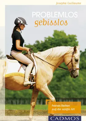 Guillaume |  Problemlos gebisslos | eBook | Sack Fachmedien