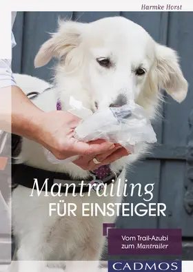 Horst |  Mantrailing für Einsteiger | eBook | Sack Fachmedien