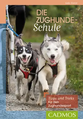Dietze |  Die Zughunde-Schule | eBook | Sack Fachmedien