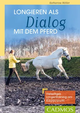 Möller |  Longieren als Dialog mit dem Pferd | eBook | Sack Fachmedien