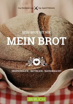 Lipp / Fröhwein |  Kein Brot ist wie mein Brot | eBook | Sack Fachmedien
