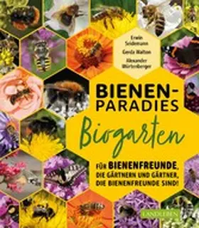 Walton / Seidemann / Würtenberger |  Bienenparadies Biogarten | eBook | Sack Fachmedien