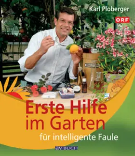 Ploberger |  Erste Hilfe im Garten für intelligente Faule | eBook | Sack Fachmedien