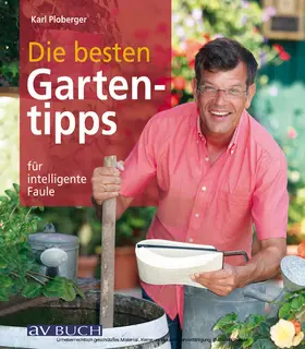 Ploberger |  Die besten Gartentipps | eBook | Sack Fachmedien