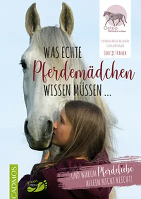 Franck / Möller / Weingand |  Was echte Pferdemädchen wissen müssen | eBook | Sack Fachmedien